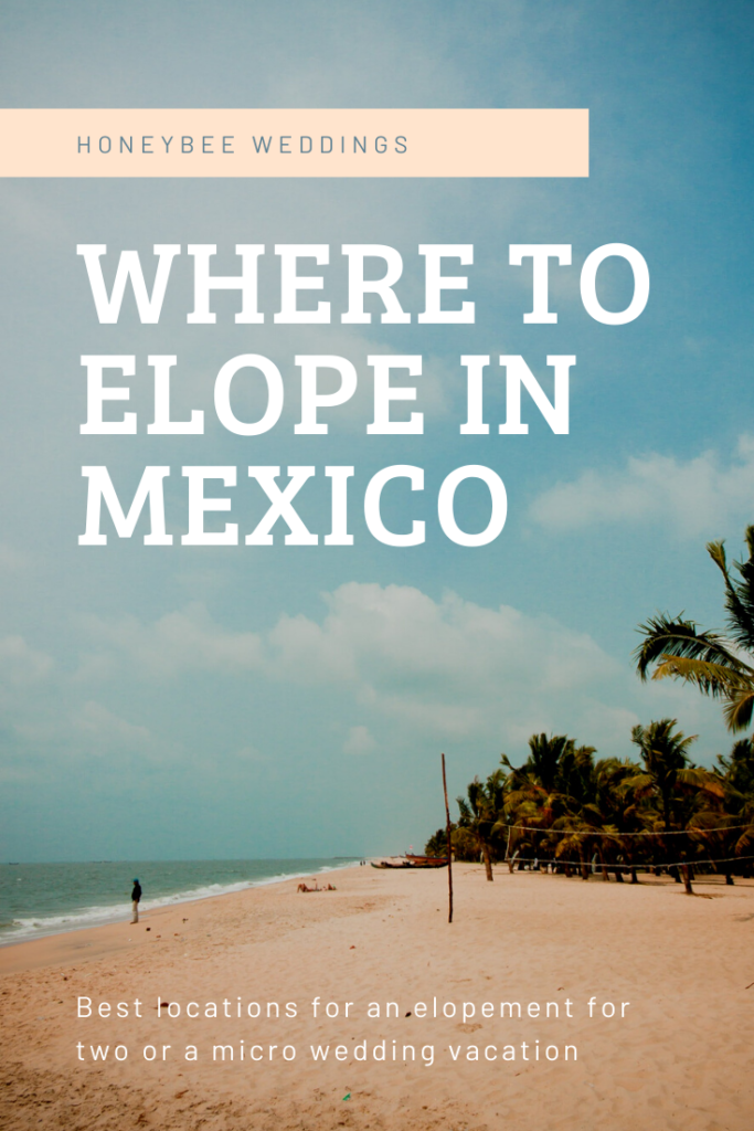 where to elope in Mexico