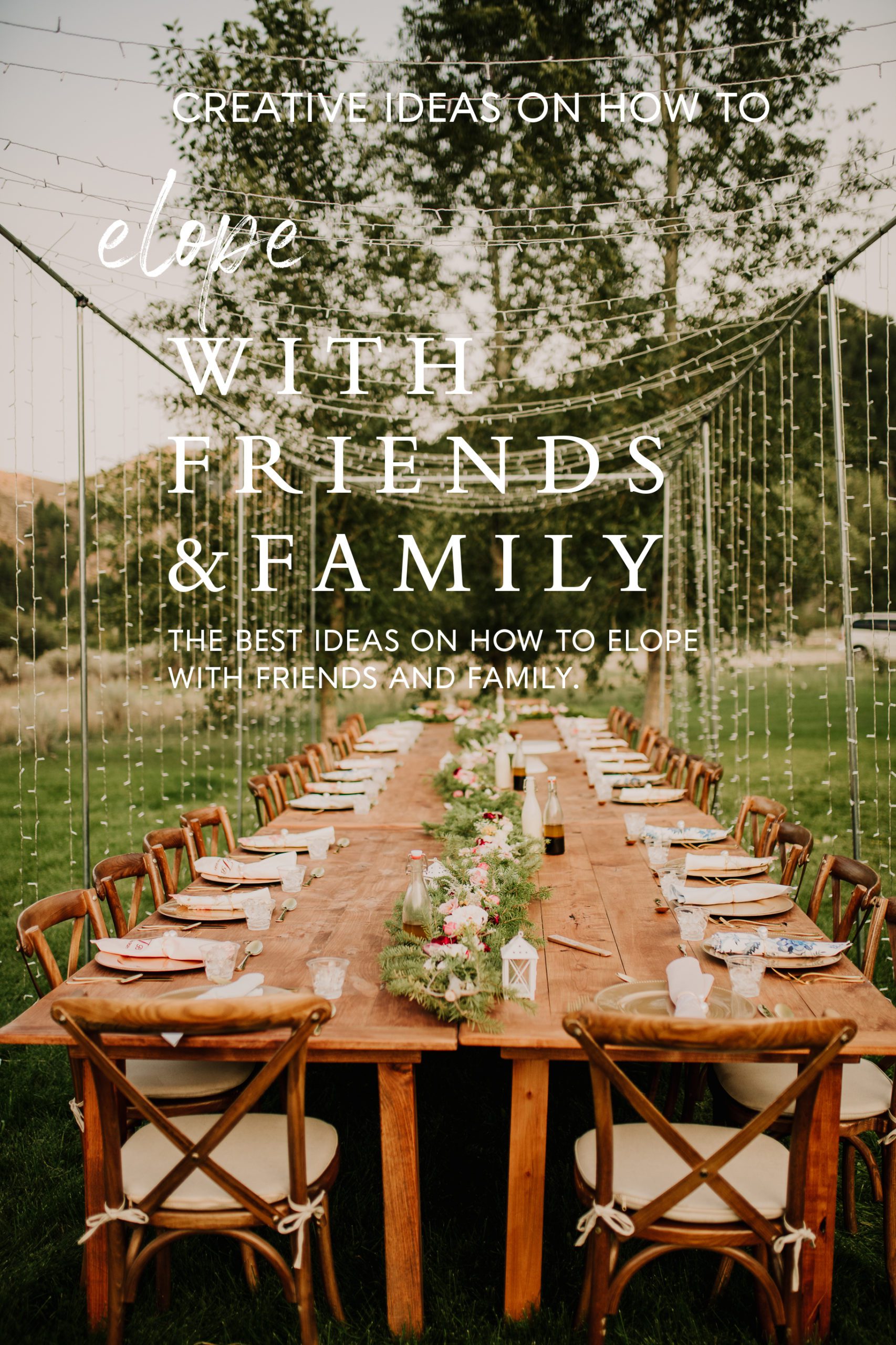 The best ideas on how to elope with friends and family, whether they are there in spirit or part of your elopement, make your wedding special.