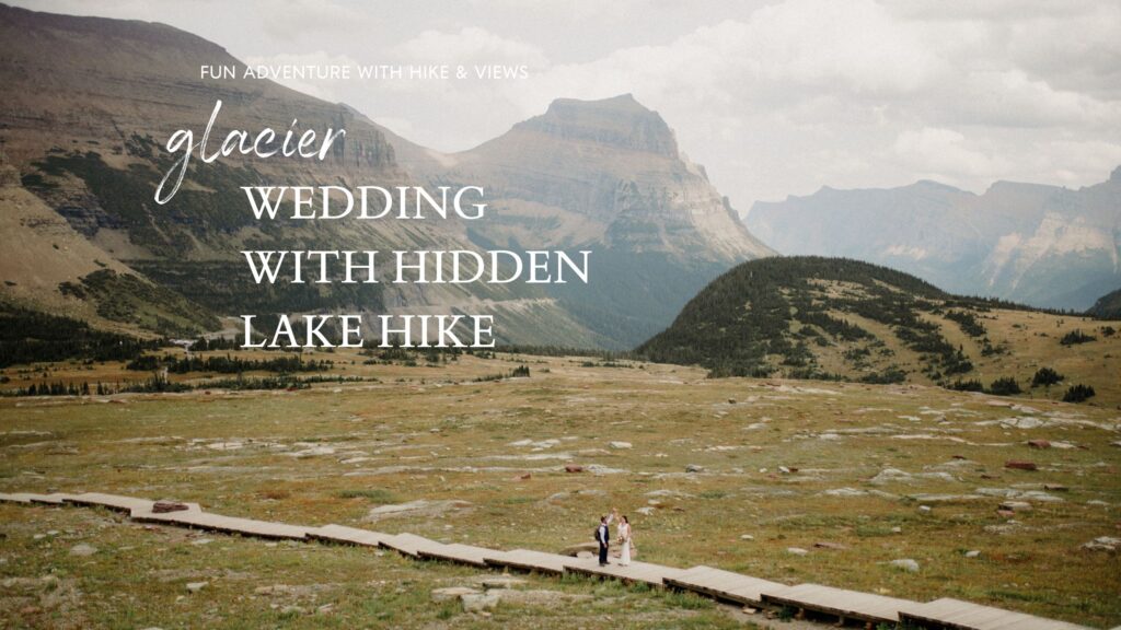 Glacier wedding with Hidden Lake hike: A fun adventure capturing stunning moments against the backdrop of nature's beauty.