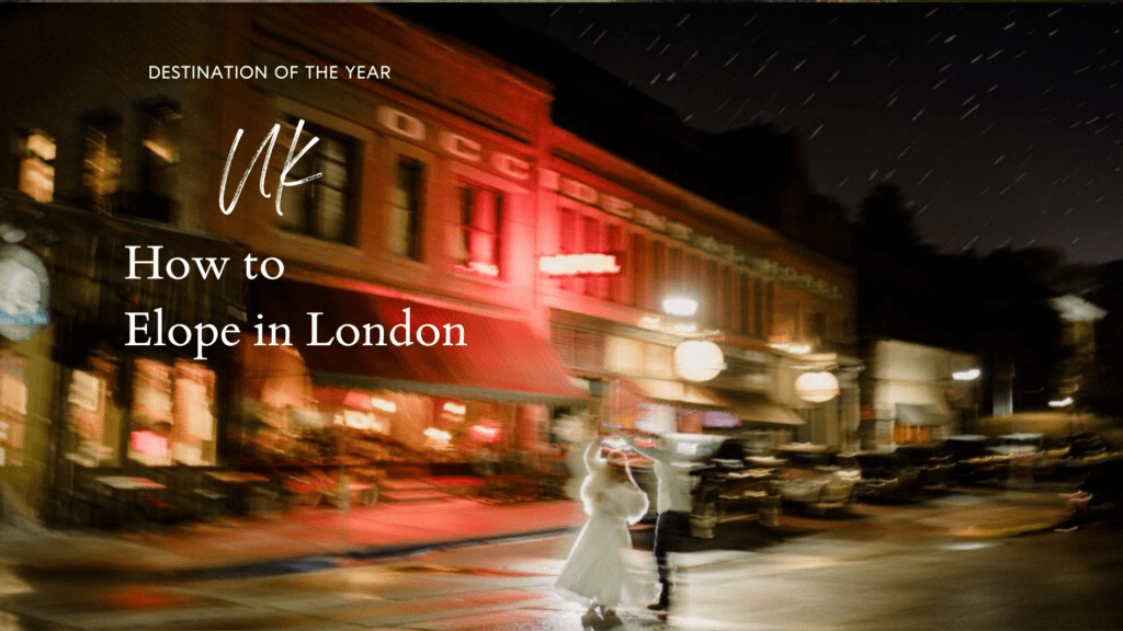 Destination of the Year 2023 - Elope in the U.K.!
