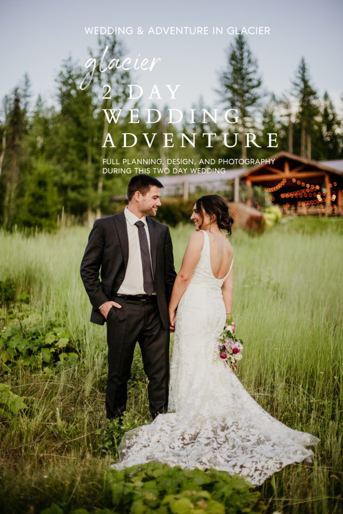 Glacier National Park elopement inspiration with a 2 day adventure wedding