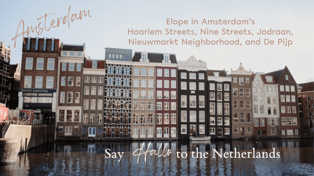How to elope in Amsterdam, an American's guide