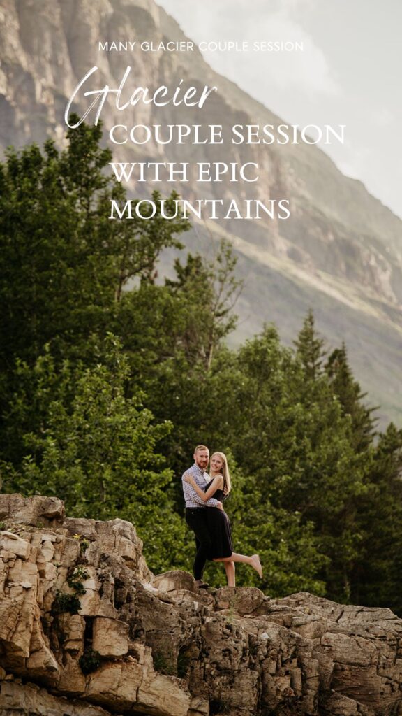 Glacier National Park engagement session in Many Glacier with big mountain views. 