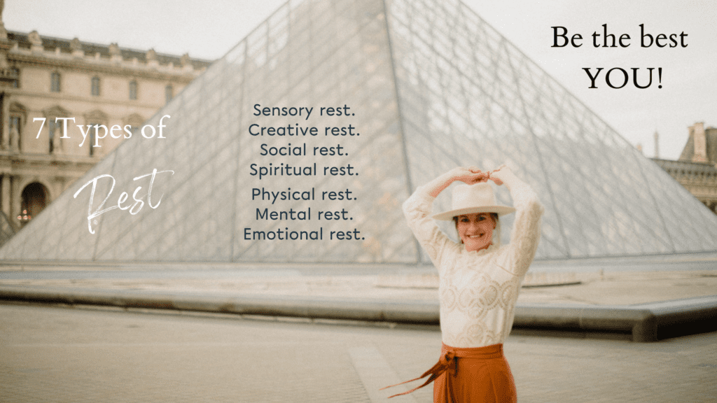 The 7 types of rest: physical, mental, emotional, sensory, creative, social and spiritual. 70 real life examples.