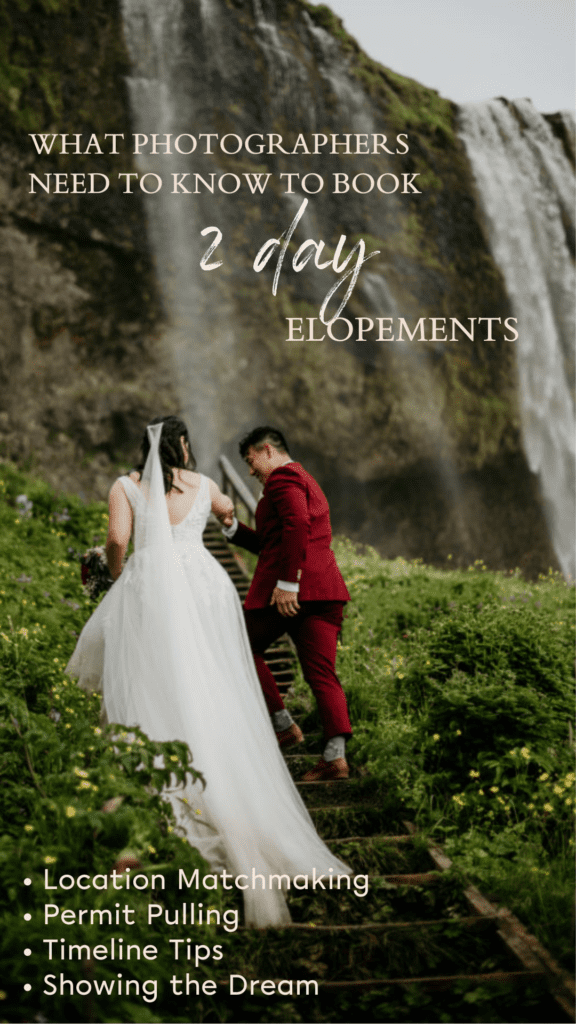 Guide to Booking 2 day elopements. What photographers need to know:
Location Matchmaking
Permit Pulling
Timeline Tips
Showing the Dream