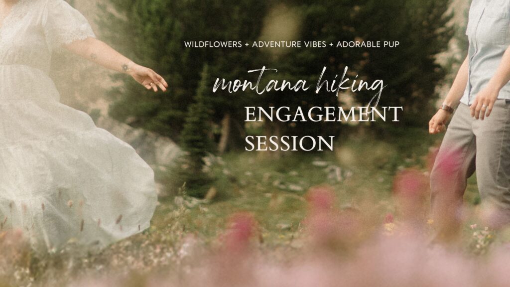 K&S's Montana hiking engagement session in Big Sky —wildflowers, adventure vibes, and pup cameos included!