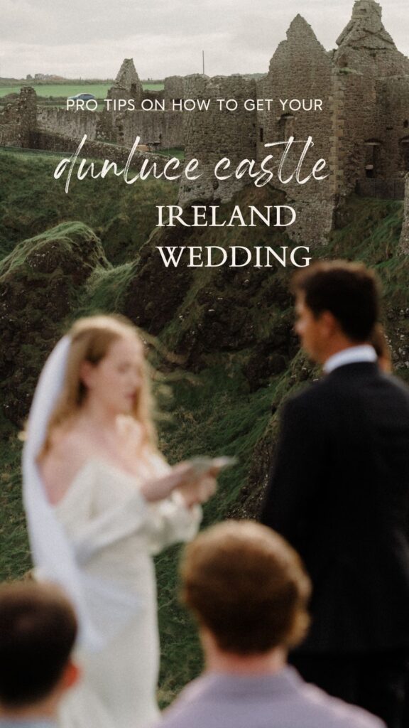 Get pro tips for a dreamy Dunluce Castle Ireland wedding—how to apply for the permit, who to email, and plan the ultimate epic day.