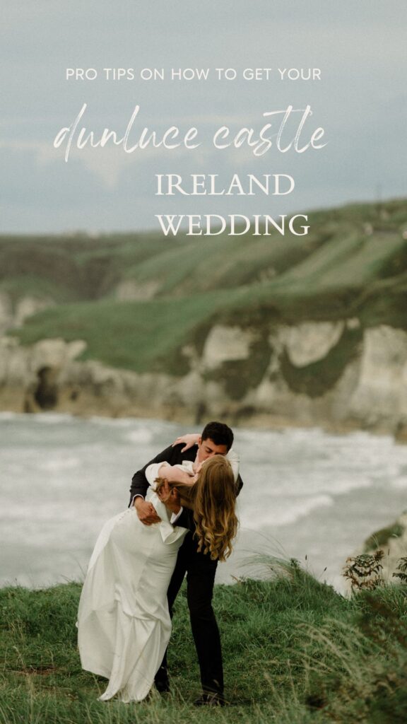 Get pro tips for a dreamy Dunluce Castle Ireland wedding—how to apply for the permit, who to email, and plan the ultimate epic day.