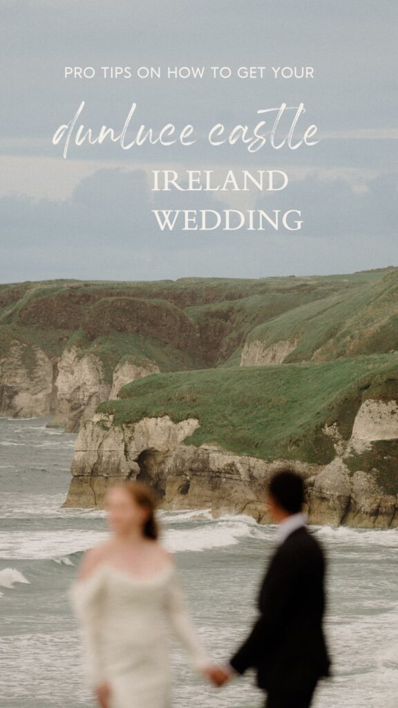 Get pro tips for a dreamy Dunluce Castle Ireland wedding—how to apply for the permit, who to email, and plan the ultimate epic day.