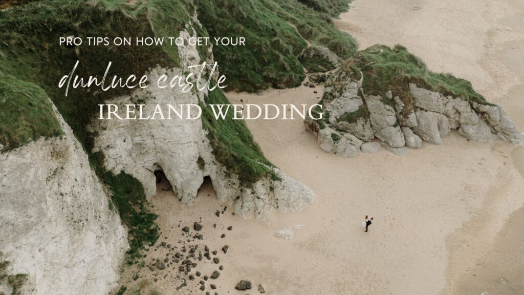 Get pro tips for a dreamy Dunluce Castle Ireland wedding—how to apply for the permit, who to email, and plan the ultimate epic day.