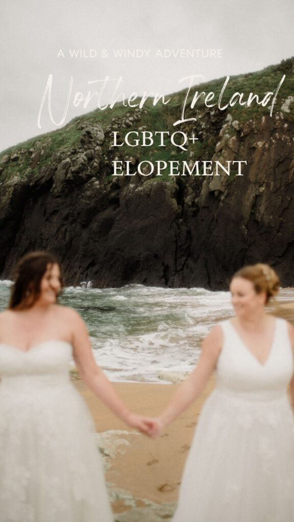 Northern Ireland elopement with epic locations like Kinbane Castle, Ballintoy Harbor and Giant's Causeway! LGBTQ+ wedding photographer takes Debbie & Kirstie on an epic adventure in Northern Ireland!