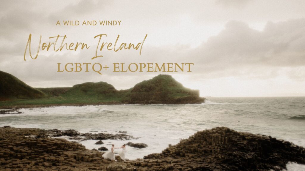 Northern Ireland elopement with epic locations like Kinbane Castle, Ballintoy Harbor and Giant's Causeway! LGBTQ+ wedding photographer takes Debbie & Kirstie on an epic adventure in Northern Ireland!