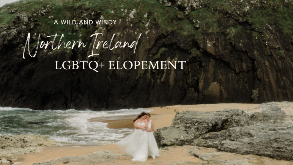Northern Ireland elopement with epic locations like Kinbane Castle, Ballintoy Harbor and Giant's Causeway! LGBTQ+ wedding photographer takes Debbie & Kirstie on an epic adventure in Northern Ireland!