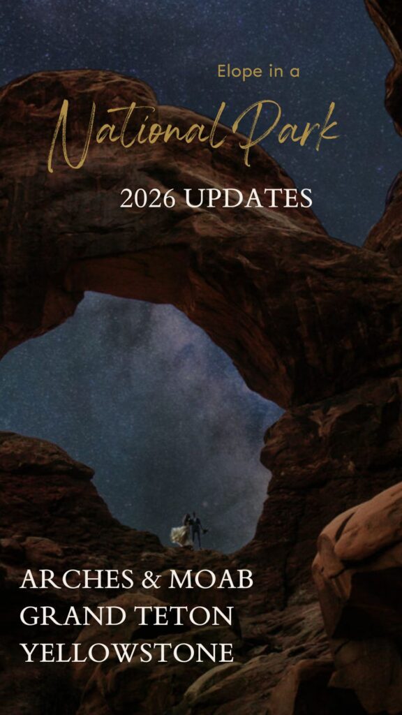 National Park Rules 2026 include ticket systems, free days, ongoing construction, and the top national parks for your elopement.