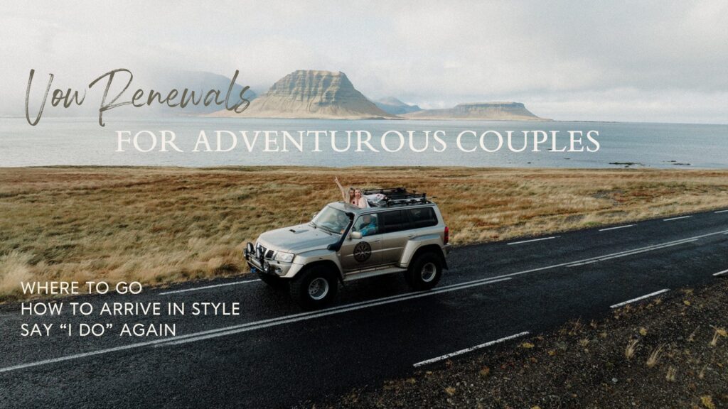 A list of vow renewal ideas for adventurous couples including places to go, activities to try, and how to get started.