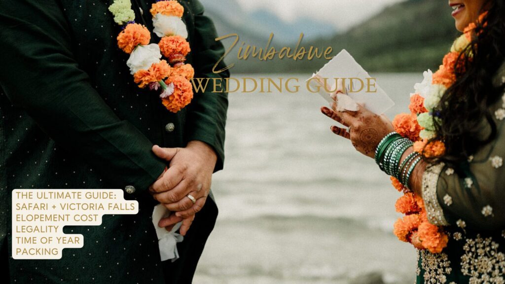 The Zimbabwe Wedding Guide focuses on the best time to visit for your desired experience, wedding cost and attire, and how to elope legally.